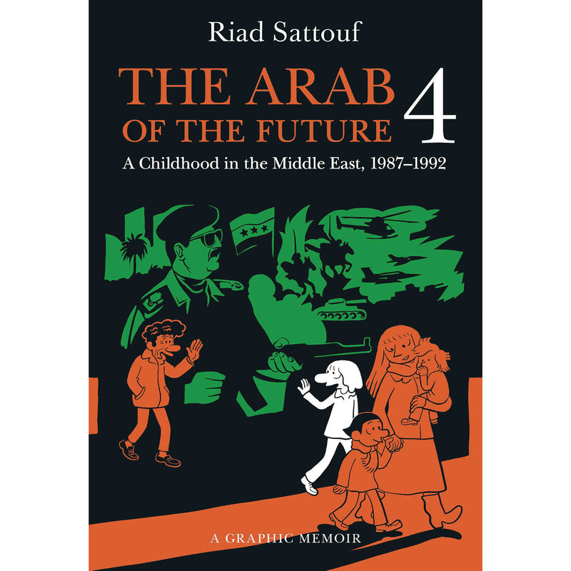 Arab Of The Future: A Graphic Memoir Volume 4