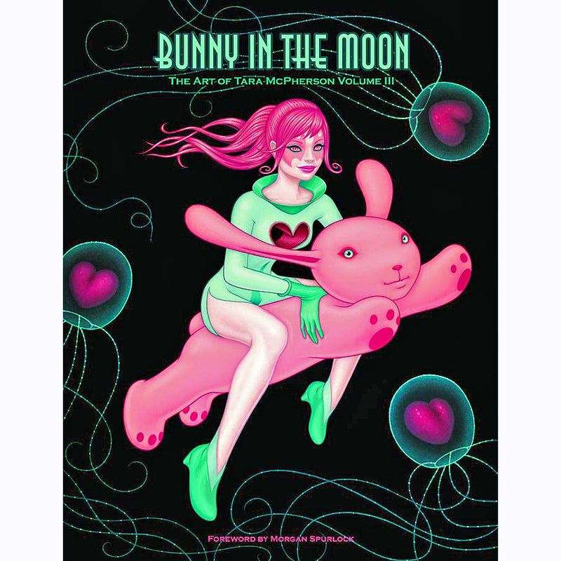 Bunny In The Moon: The Art Of Tara McPherson Volume 3