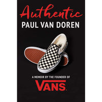 Authentic: A Memoir by the Founder of Vans