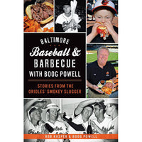 Baltimore Baseball And Barbecue with Boog Powell