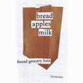 Bread Apples Milk: Found Grocery Lists