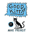 Bad Dog!! Good Kitty!