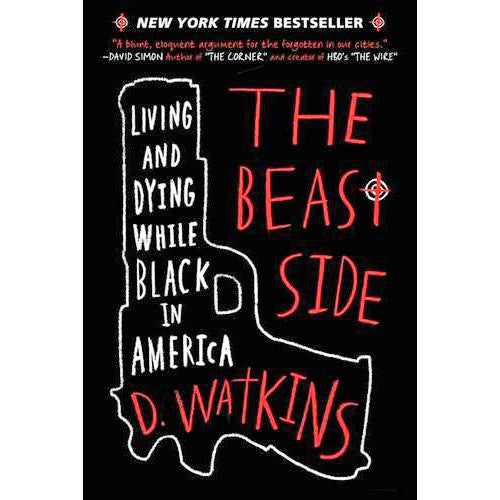 Beast Side: Living And Dying While Black in America
