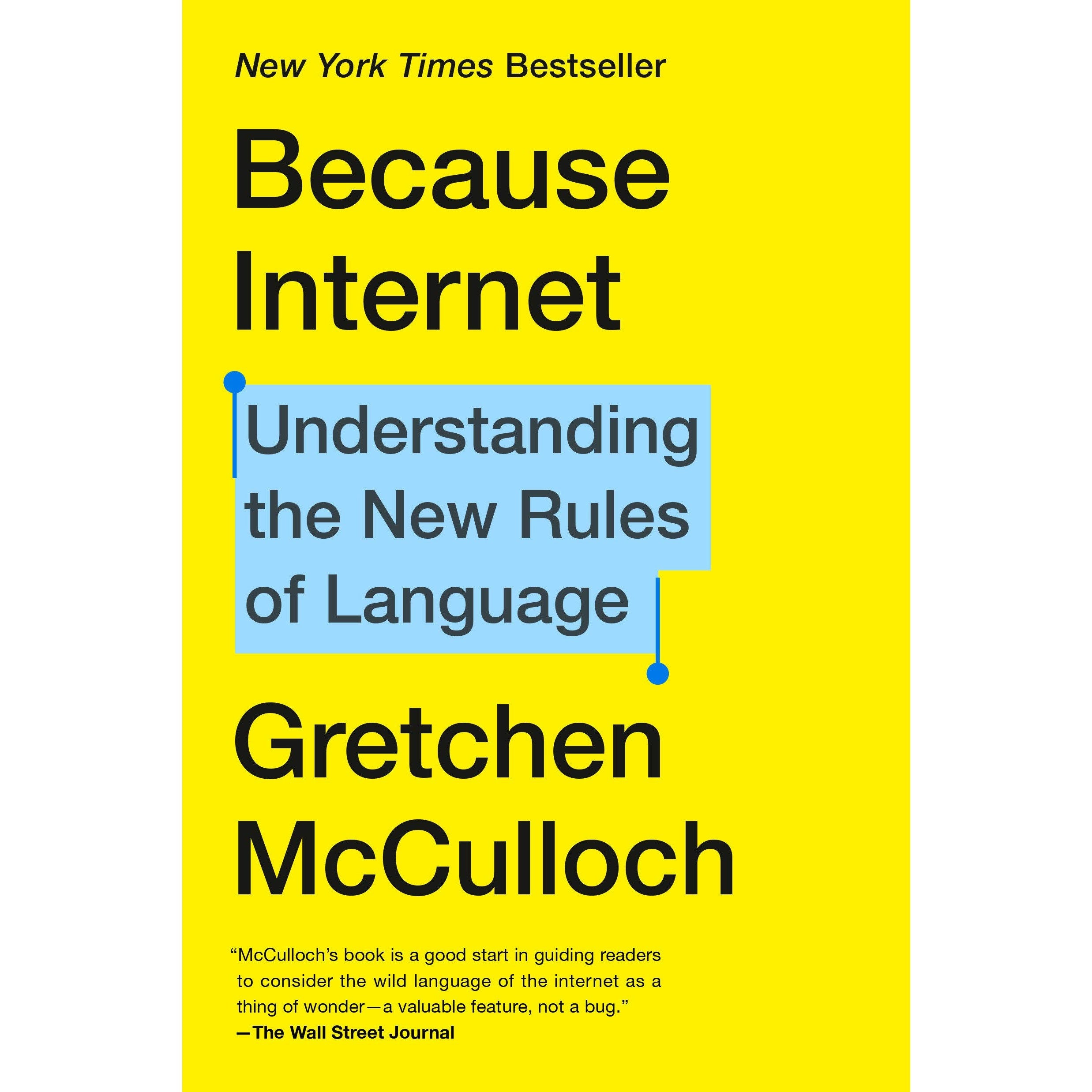 Because Internet: Understanding the New Rules of Language