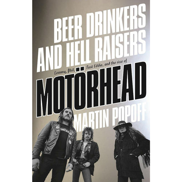 Beer Drinkers and Hell Raisers: The Rise of Motörhead