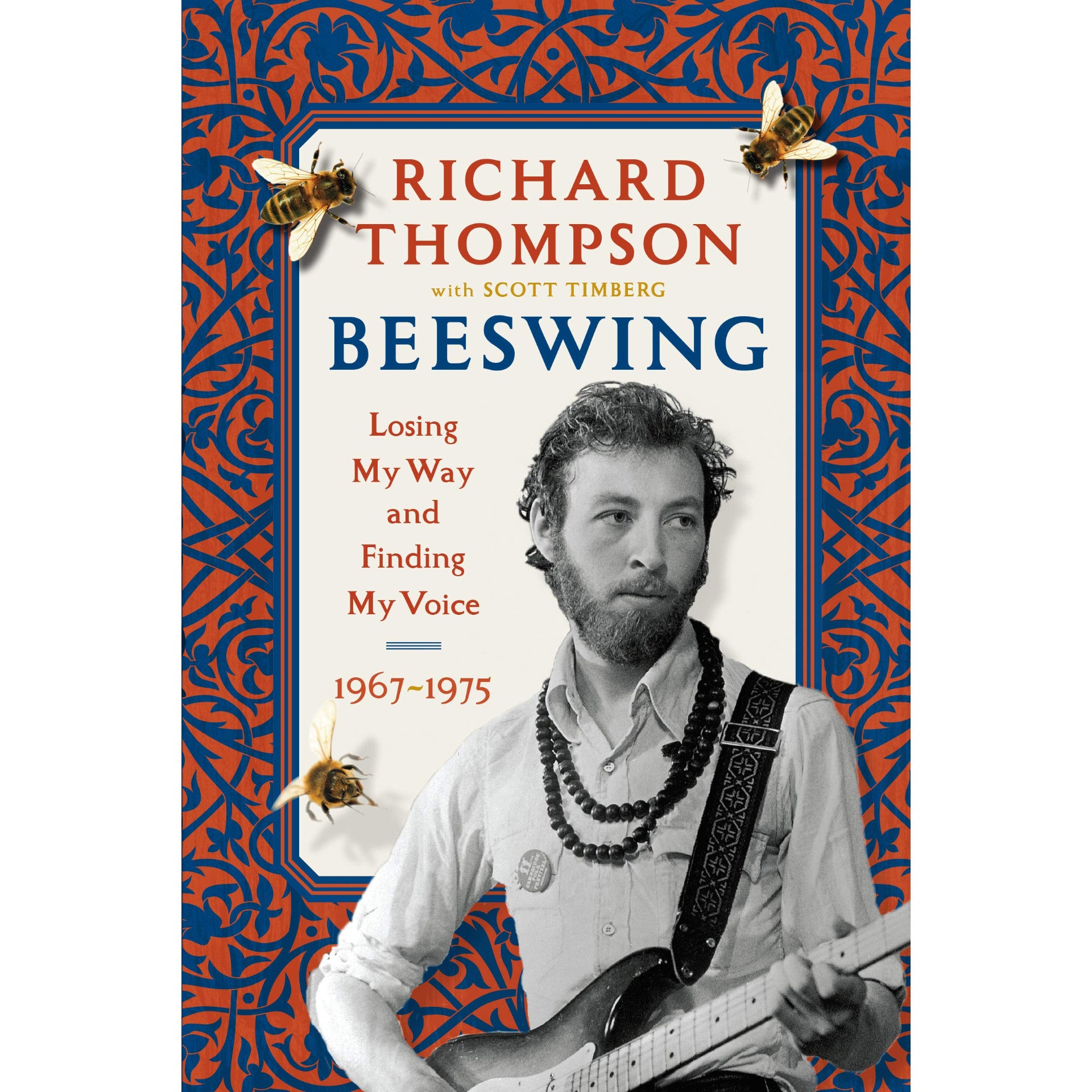 Beeswing: Losing My Way and Finding My Voice 1967-1975
