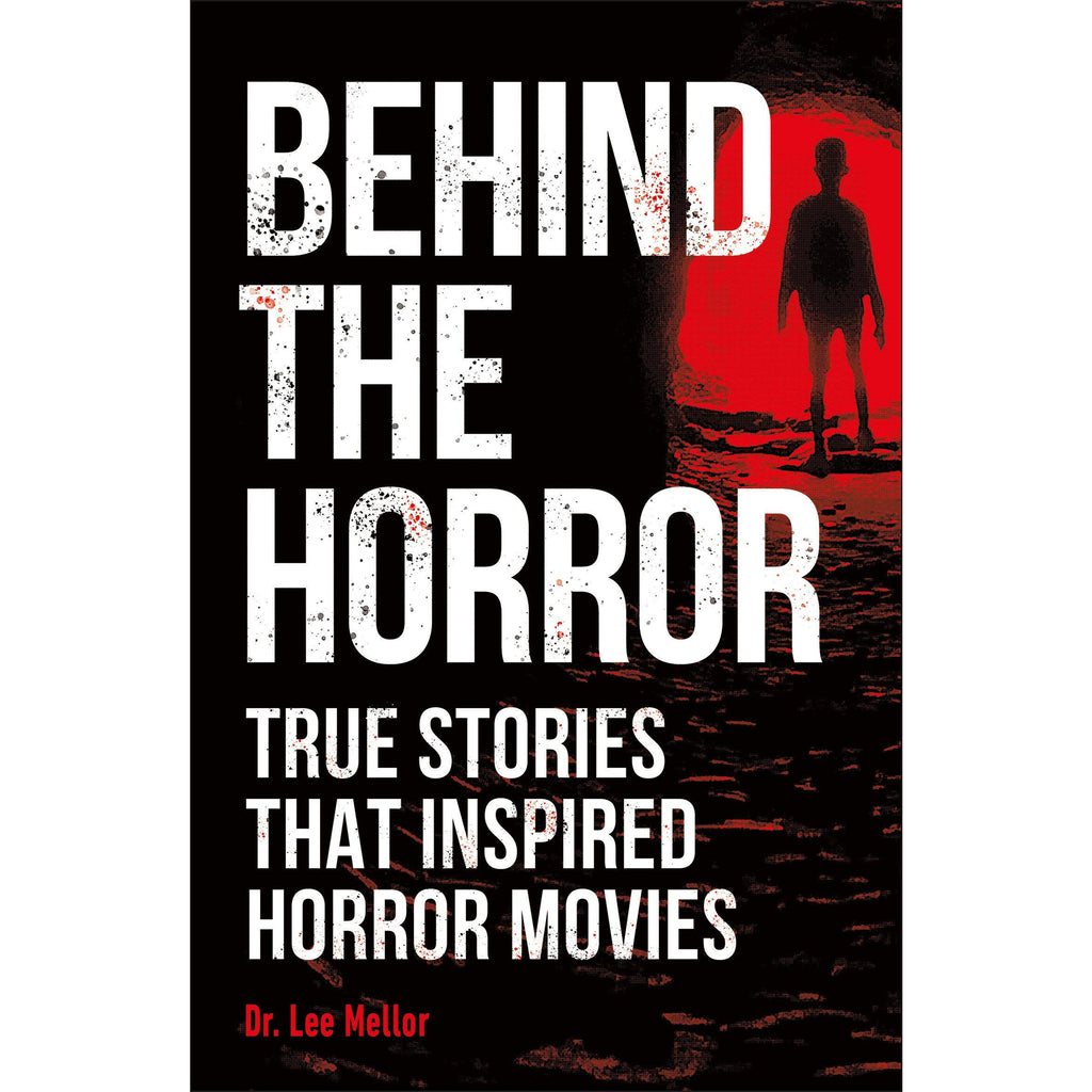 Behind the Horror: True Stories That Inspired Horror Movies