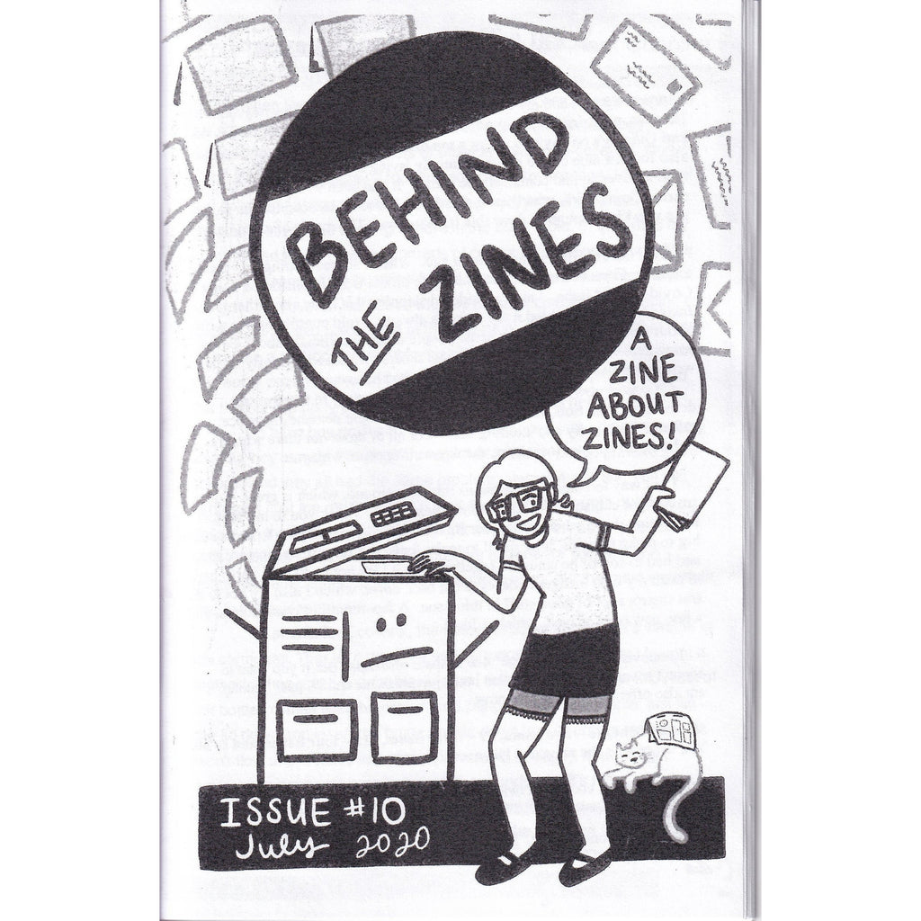 Behind The Zines #10