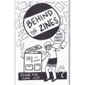 Behind The Zines #10