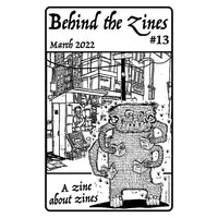 Behind The Zines #13