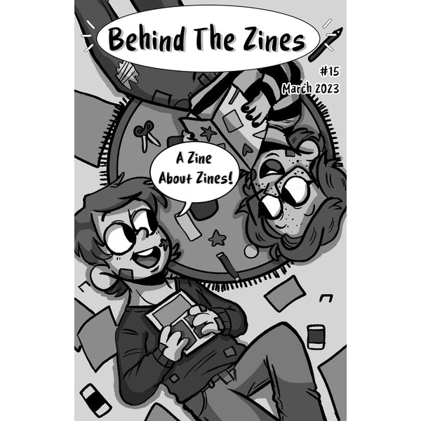 Behind The Zines #15