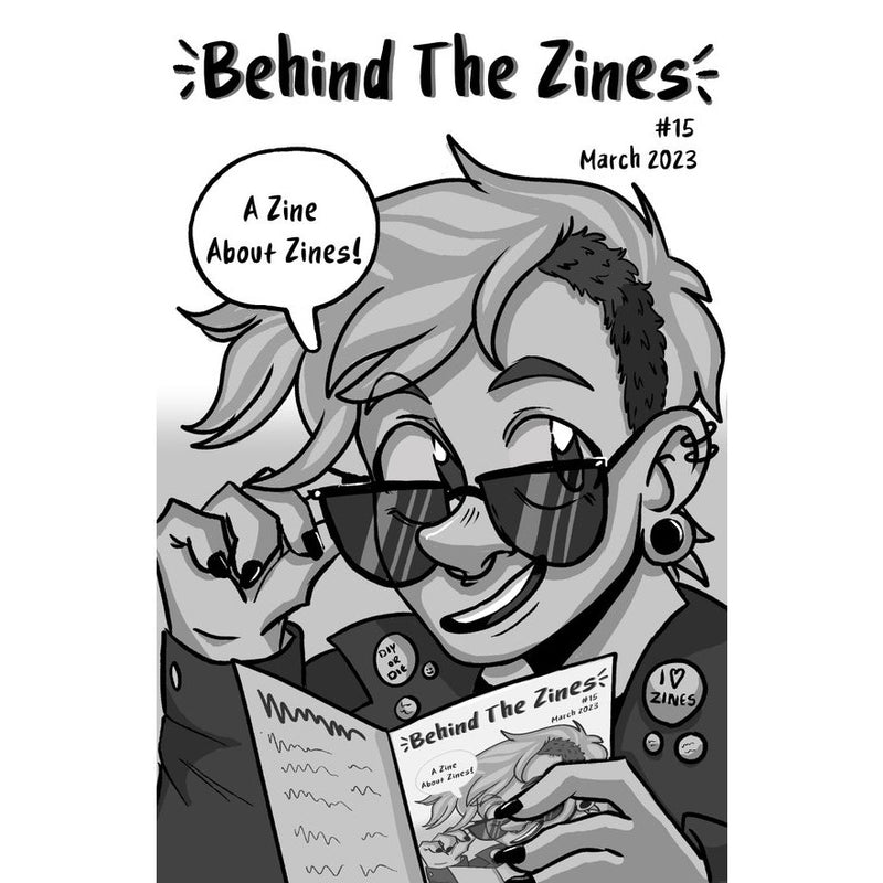 Behind The Zines #15