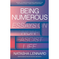 Being Numerous: Essays on Non-Fascist Life