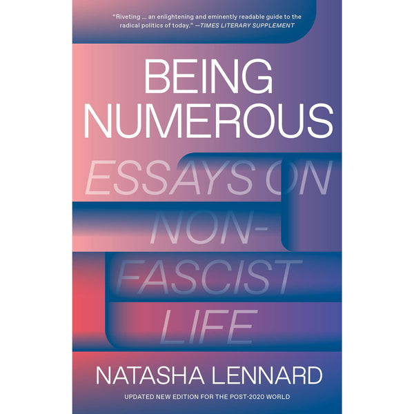 Being Numerous: Essays on Non-Fascist Life