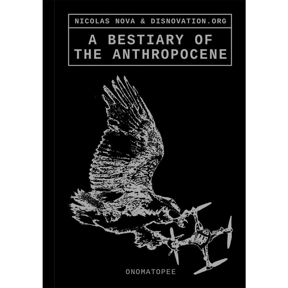 A Bestiary of the Anthropocene (old edition)