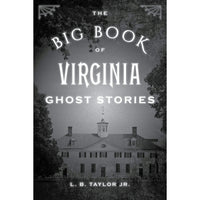 The Big Book of Virginia Ghost Stories