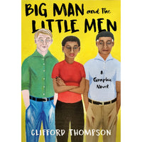 Big Man And The Little Men: A Graphic Novel