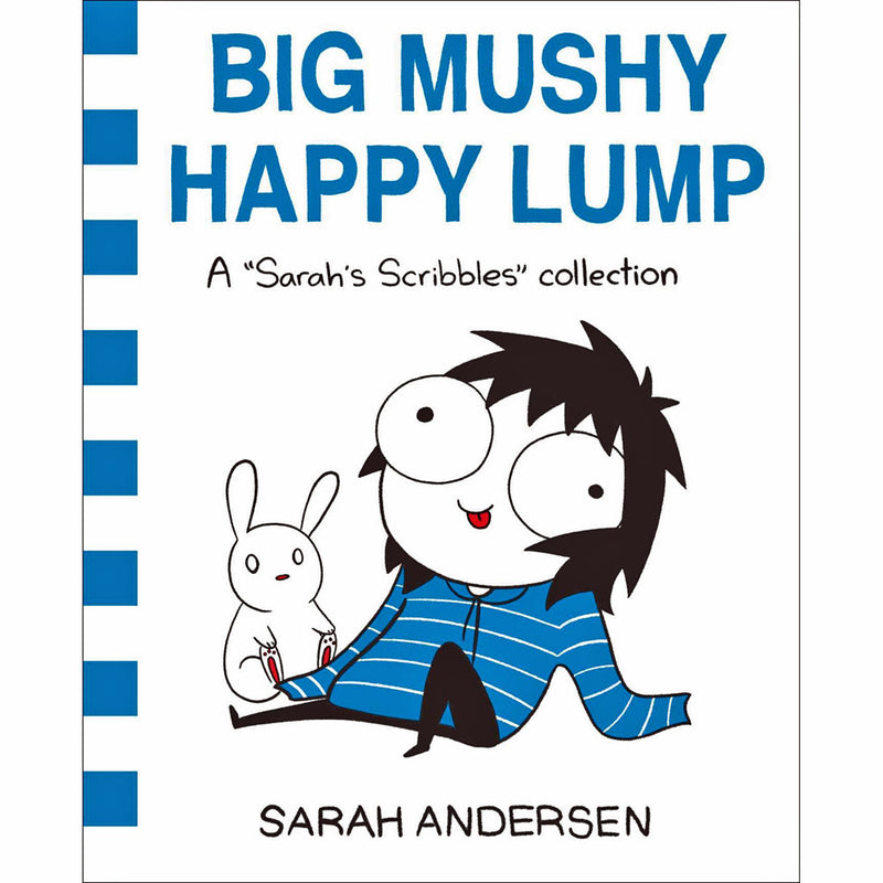 Big Mushy Happy Lump: A Sarah's Scribbles Collection