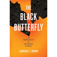 Black Butterfly: The Harmful Politics of Race and Space in America