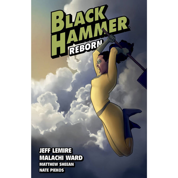 Black Hammer Volume 6: Reborn Part 2