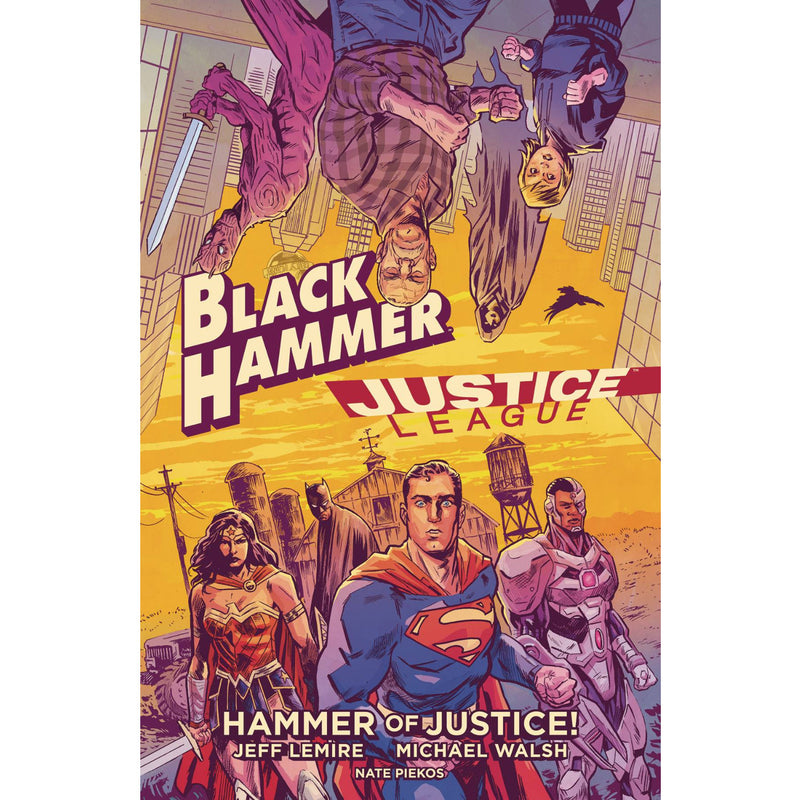 Black Hammer Justice League: Hammer Of Justice
