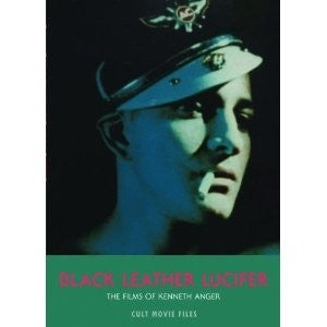 Black Leather Lucifer: The Films Of Kenneth Anger