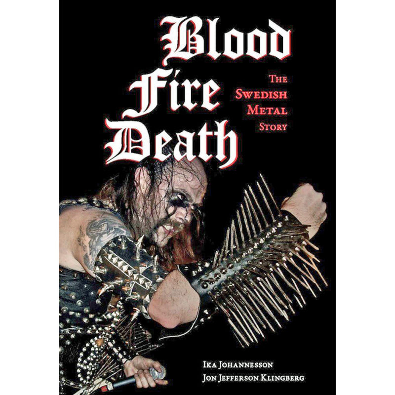 Blood, Fire, Death: The Swedish Metal Story