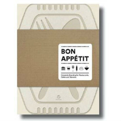 Bon Appetit: Complete Branding for Restaurants, Cafes and Bakeries