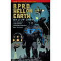 B.P.R.D. Hell On Earth Volume 13: End Of Days