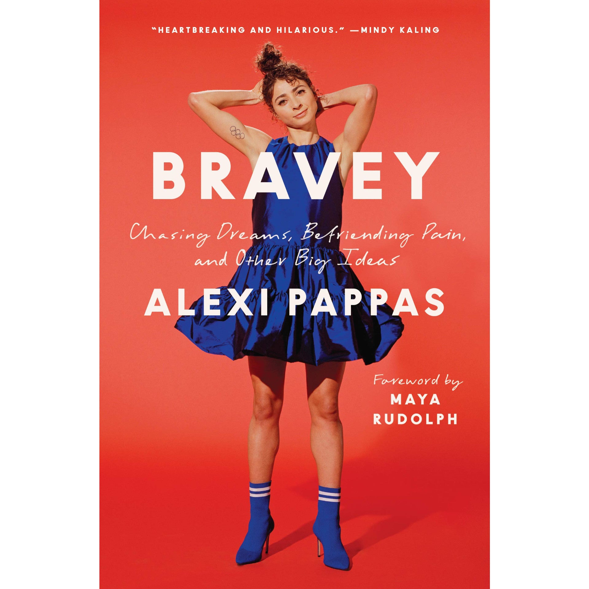 Bravey: Chasing Dreams, Befriending Pain, and Other Big Ideas