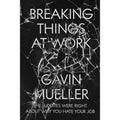Breaking Things at Work: The Luddites Are Right About Why You Hate Your Job