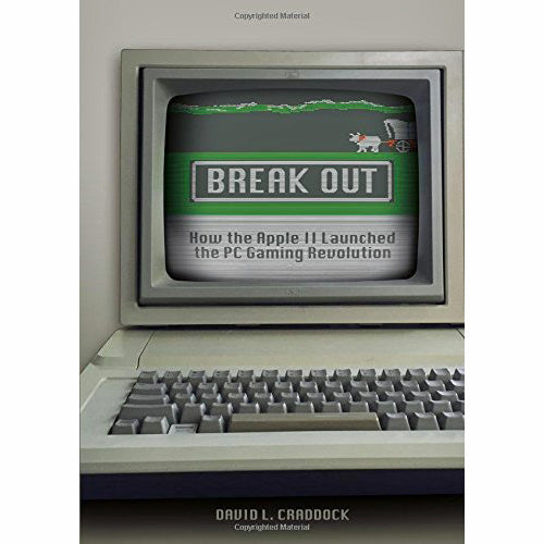 Break Out: How the Apple II Launched the PC Gaming Revolution