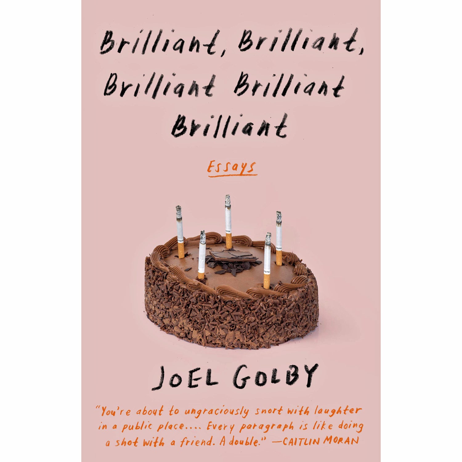 Brilliant, Brilliant, Brilliant Brilliant Brilliant: Essays