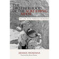 Brotherhood of the Screaming Abyss: My Life with Terence McKenna
