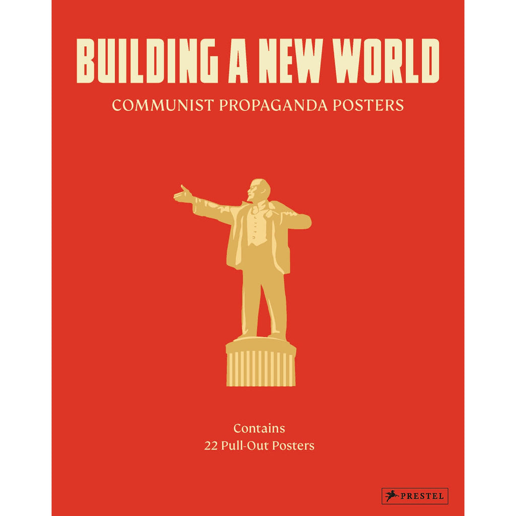 Building a New World: Communist Propaganda Posters