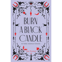 Burn a Black Candle: An Italian American Grimoire