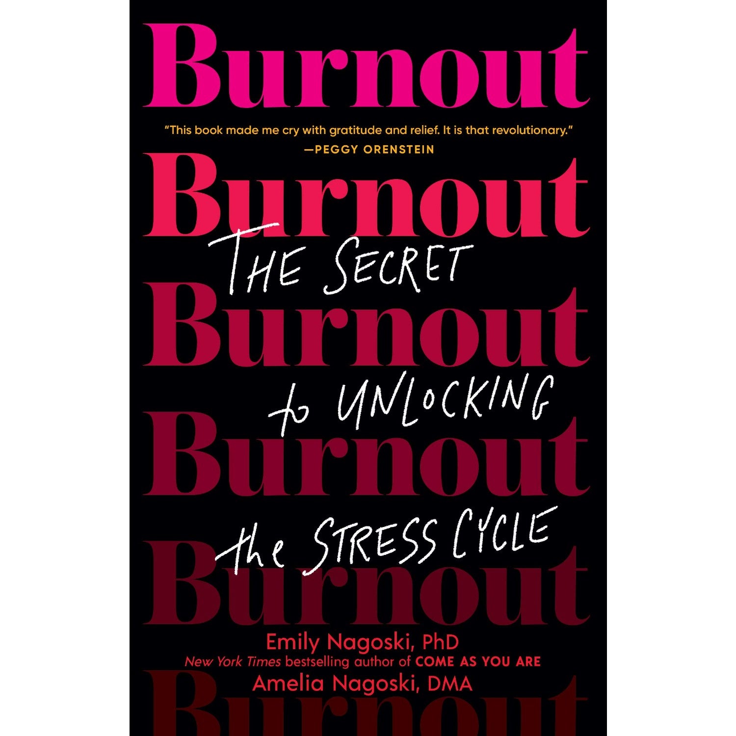 Burnout: The Secret to Unlocking the Stress Cycle