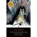The Call of the Wild, White Fang, and Other Stories