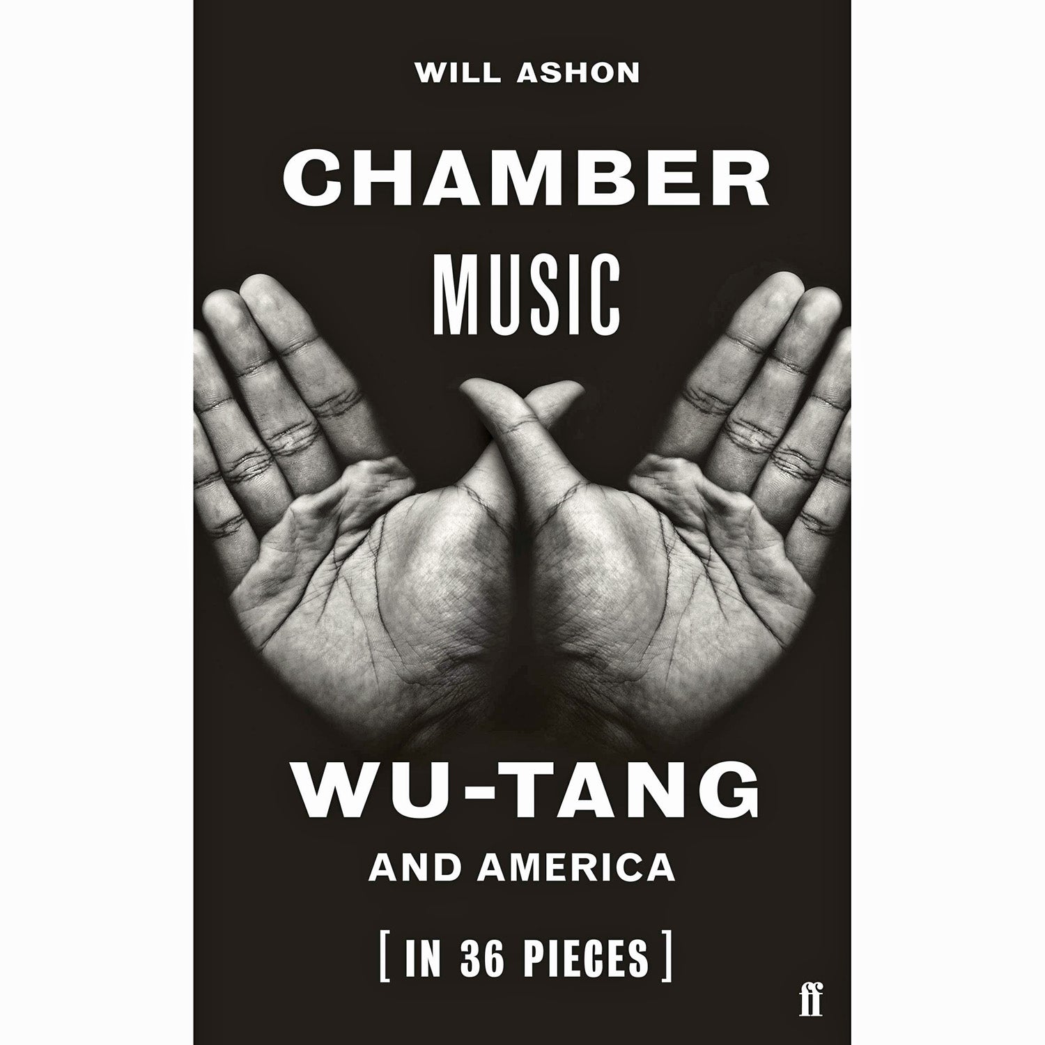 Chamber Music: Wu-Tang and America (in 36 Pieces)