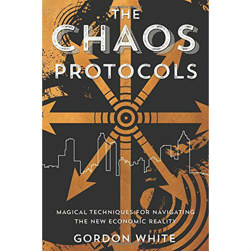 Chaos Protocols: Magical Techniques for Navigating the New Economic Reality