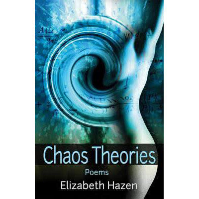 Chaos Theories: Poems - SIGNED