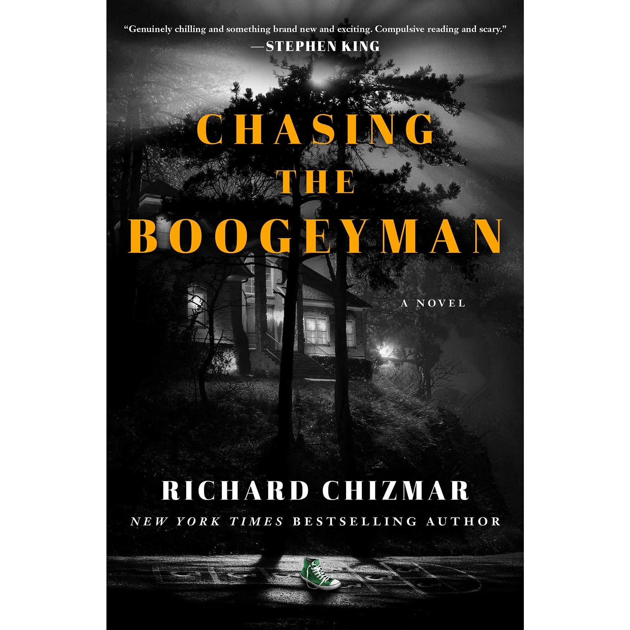 Chasing the Boogeyman: A Novel