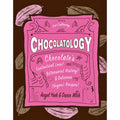 Chocolatology: Chocolate's Fantastical Lore, Bittersweet History, Delicious (Vegan) Recipes