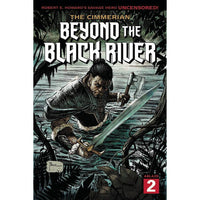 Cimmerian: Beyond The Black River #2