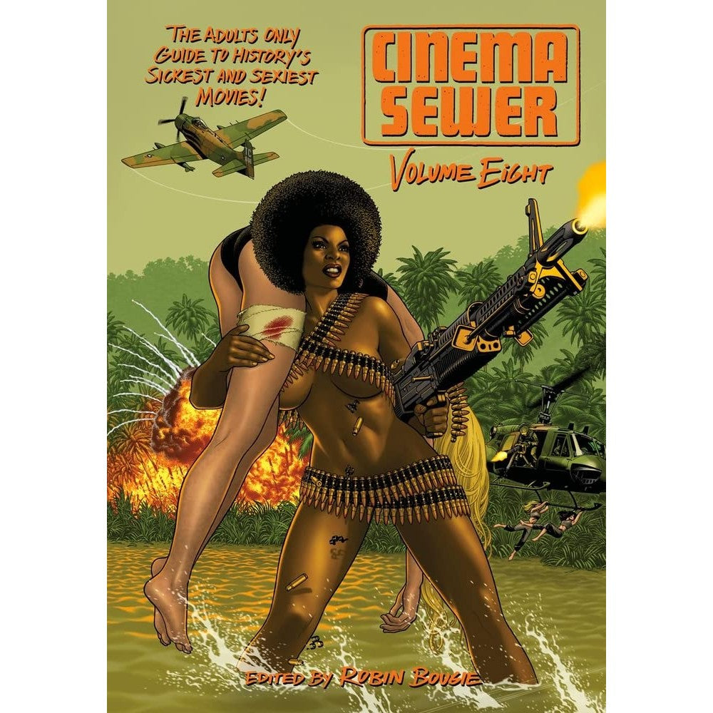 Cinema Sewer Volume 8: The Adults Only Guide to History's Sickest and Sexiest Movies!