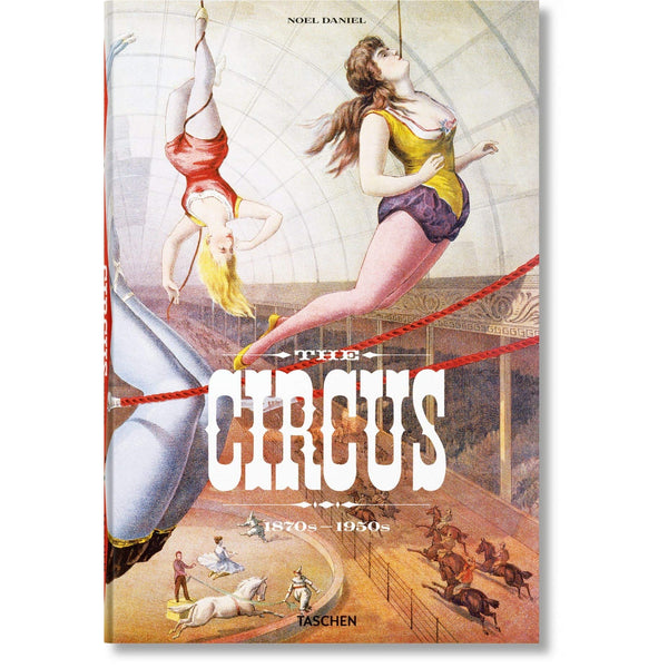 The Circus. 1870s–1950s 