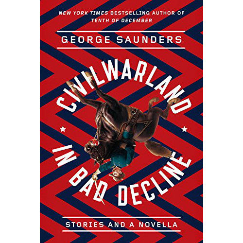 CivilWarLand in Bad Decline: Stories and a Novella