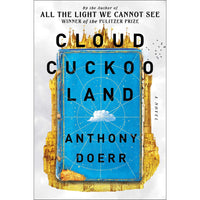 Cloud Cuckoo Land: A Novel