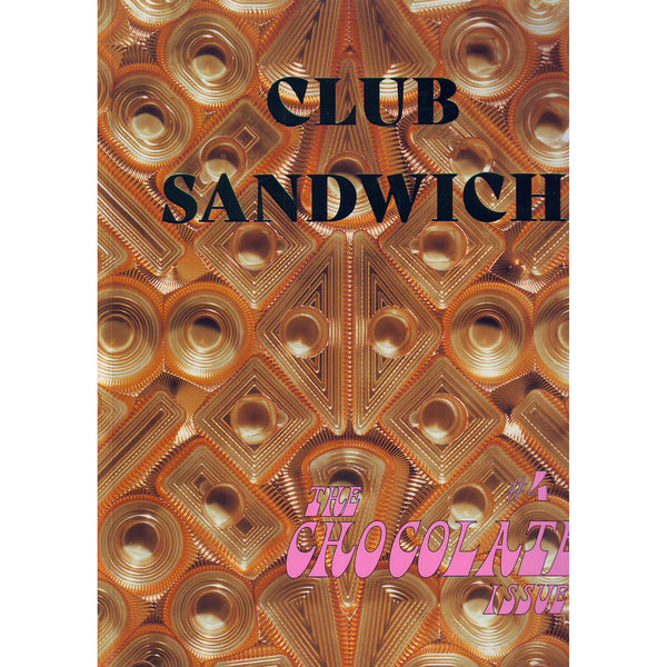 Club Sandwich Magazine: The Chocolate Issue