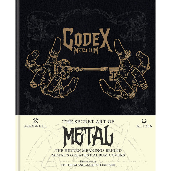 Codex Metallum: The Secret Art of Metal - The Hidden Meanings Behind Metal’s Greatest Album Covers Hardcover